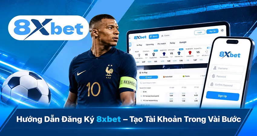 Hướng Dẫn Đăng Ký 8xbet – Tạo Tài Khoản Trong Vài Bước