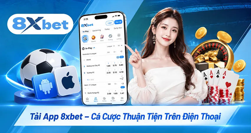 Tải App 8xbet – Cá Cược Thuận Tiện Trên Điện Thoại